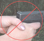 Do not allow the thumb to rest behind the slide!