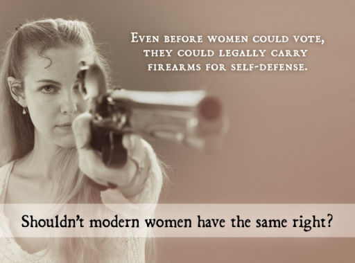 "Even before women could vote, they could legally carry firearms for self-defense. Shouldn't modern women have that same right?" Image courtesy of Oleg Volk, www.a-human-right.com, and used by permission.
